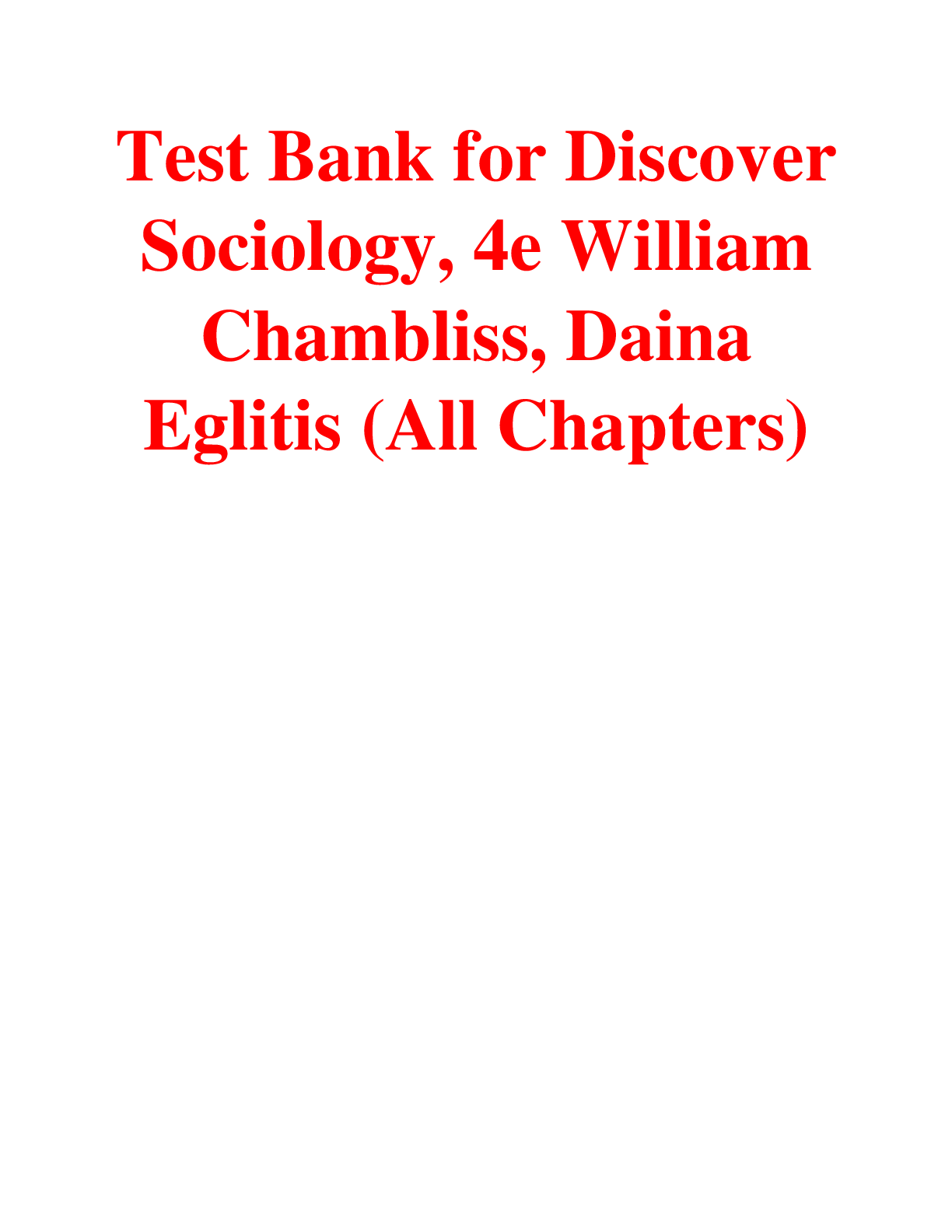Test Bank for Discover Sociology 4th Edition By William Chambliss, Daina Eglitis